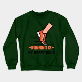 Running Is My Happy Hour Running Crewneck Sweatshirt